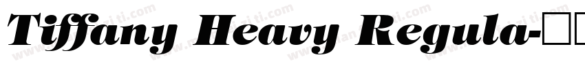 Tiffany Heavy Regula字体转换